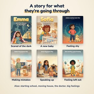 May include: Six children's storybooks titled A Story for what they're going through. Covers include Emma and the Noises in the Night, Sofia Becomes a Big Sister, Josiane and the Quiet Star, Noah's First Science Fair, Jenny's Big Space Play, and Zara and the Lonely Drawing.