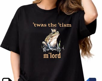 Twas The ’Tism M’Lord PNG SVG / Diseño de meme de rana divertida / Descarga digital de rana medieval / Archivo sarcástico para Cricut