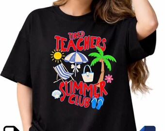 Tired Teachers Summer Club PNG SVG | Funny Teacher Summer Vacation Design | Teacher Sublimation File | Digital Download