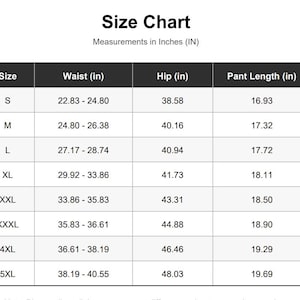May include: A black and white size chart table titled Size Chart with measurements in inches. The table lists sizes from S to 5XL, detailing waist, hip, and pant length measurements in inches for each size category in a clear grid format.