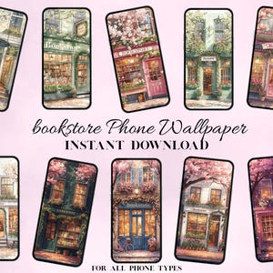 May include: A collection of phone wallpapers featuring watercolor illustrations of charming bookstores. Each design showcases a different bookstore facade, with details like flower boxes, awnings, and inviting entrances. The text "bookstore Phone Wallpaper INSTANT DOWNLOAD" is also visible.