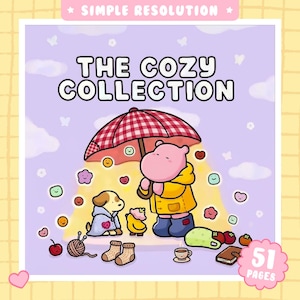 May include: A digital illustration titled THE COZY COLLECTION featuring a pink hippo in a yellow raincoat holding a red checkered umbrella over a puppy and a chick. The scene includes small colourful shapes, a ball of yarn, socks, and a book, with 51 PAGES text.