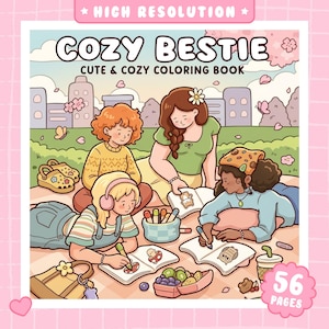 May include: A coloring book titled COZY BESTIE CUTE & COZY COLORING BOOK with 56 pages. The cover features an illustration of four people sitting on a blanket in a park, drawing in books with markers, surrounded by snacks, a bag, and city buildings.