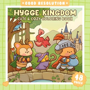 May include: A coloring book titled Hygge Kingdom Cute & Cozy Coloring Book featuring a 48-page count. The cover illustration shows a deer, a wizard, and a knight crossing a stone bridge, with a blue bird, a red dragon, and a castle in the background.