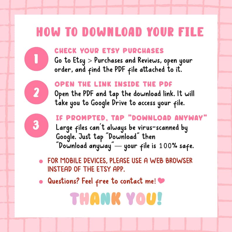 Pode incluir: Um gr&aacute;fico de instru&ccedil;&otilde;es com fundo branco e borda de grade rosa intitulado HOW TO DOWNLOAD YOUR FILE. Lista tr&ecirc;s passos numerados para acessar arquivos digitais via Etsy e Google Drive, inclui conselhos para dispositivos m&oacute;veis e THANK YOU!