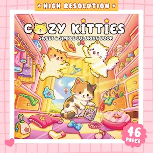 Può includere: Un libro da colorare intitolato Cozy Kitties Sweet & Simple Coloring Book con tre gattini disegnati in un armadio con vestiti, un letto e accessori. La copertina include il testo High Resolution e 46 Pages in una cornice rosa.