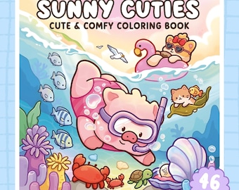 Sunny Cuties Coloring Book / 46 Cheerful Pages, Adorable Fuzzy Friends, Summer Fun & Cozy Relaxing Moments, Printable PDF, Instant Download