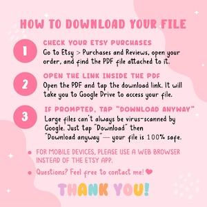Puede incluir: Un gr&aacute;fico de instrucciones rosa claro titulado HOW TO DOWNLOAD YOUR FILE. Enumera tres pasos: 1. Compruebe sus compras de Etsy para un PDF. 2. Abra el enlace PDF a Google Drive. 3. Pulse DOWNLOAD ANYWAY si se le solicita. Incluye THANK YOU.