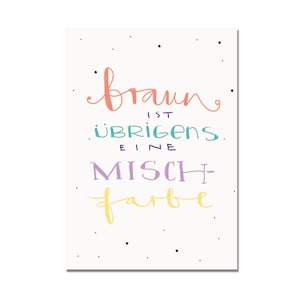 Postal "El marrón es un color mixto" - Tarjeta - Tarjeta de felicitación - Papel reciclado - Lettering