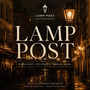 May include: A digital graphic featuring the text LAMP POST LIGHTROOM PRESETS with a lamp icon. Below, the words LAMP POST appear in large font, followed by WARM LIGHT. CITY NIGHTS. TIMELESS MOOD. and 20 LIGHTROOM PRESETS MOBILE + DESKTOP | INSTANT DOWNLOAD.
