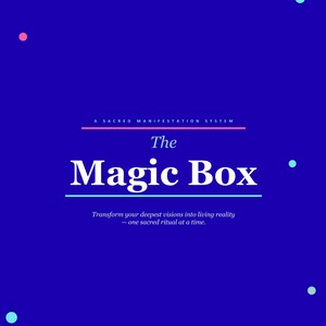 Puede incluir: Gráfico azul con las palabras "The Magic Box" en blanco, con el texto "Transforma tus visiones más profundas en realidad viviente - un ritual sagrado a la vez." La imagen también incluye el texto "A SACRED MANIFESTATION SYSTEM" y "A COMPLETE GUIDE TO SACRED INTENTION WORK."