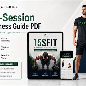 May include: A digital 15-Session Fitness Guide PDF featuring the text 15SFIT, displayed on a tablet and smartphone screen. The guide includes workout sessions, exercise photos, and instructions for home or gym use, with a person wearing a black t-shirt.