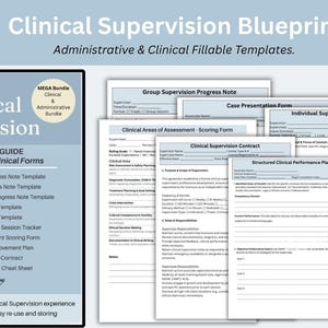 May include: A Clinical Supervision Blueprint bundle featuring a cover page and multiple fillable administrative and clinical forms. The documents include a supervisor guide, progress notes, case presentation forms, contracts, and performance plans.