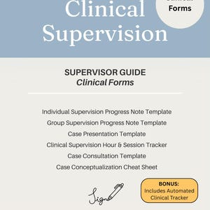 May include: A digital document titled Clinical Supervision Supervisor Guide Clinical Forms. It lists templates for progress notes, case presentations, session trackers, and cheat sheets. Includes a bonus automated clinical tracker and a pen icon.
