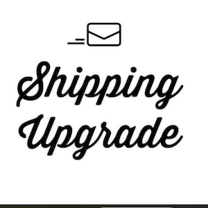 May include: A black and white graphic featuring a minimalist line-art icon of an envelope with motion lines, positioned above the text Shipping Upgrade written in a bold, black, cursive script font against a plain white background.