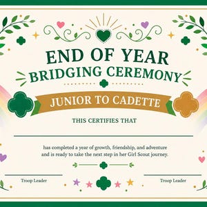 Puede incluir: Un certificado con borde verde y elementos decorativos. El texto dice "End of Year Bridging Ceremony Junior to Cadette". Se presenta un arcoíris y tréboles. El certificado está diseñado para Girl Scouts.