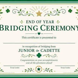 May include: A certificate with a green border and decorative elements. The text reads "End of Year Bridging Ceremony" and "Junior to Cadette." Includes space for a name and congratulatory message. Features stars, clovers, and floral accents.