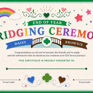 May include: A certificate with a green border and a cream background. The words "Bridging Ceremony" are in colourful letters. A rainbow, stars, and flowers decorate the certificate. Text reads "End of Year", "Daisy", and "Brownie".