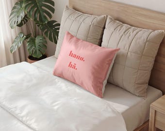 Hanu Ha Cotton Pillow Sham | mindfulness phrase
