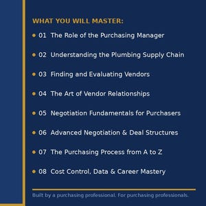 May include: A navy blue and gold graphic for "The Plumbing Buyer Purchasing Manager Mastery Course." The text lists 8 modules and 40 lessons. The course covers topics like vendor relationships and negotiation.