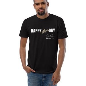 Happy Father's Day! Signed, God! Christian T-Shirt, Faith-Based Father's Day Gift, Matthew 7:11 Scripture Tee, Religious Gift for Dad