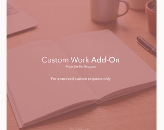 Custom Work Add-On