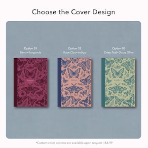 May include: Three rectangular planners with butterfly and foliage patterns. Option 01 is berry and burgundy, Option 02 is rose clay and indigo, and Option 03 is deep teal and dusty olive. Each cover features a central name and the text Choose the Cover Design.
