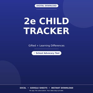 Peut inclure: Un outil de suivi numérique pour enfants 2e, affichant le texte 2e CHILD TRACKER, Gifted + Learning Differences, School Advocacy Tool, Excel, Google Sheets et Instant Download sur un fond bleu foncé avec du texte blanc.