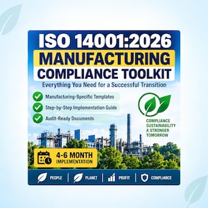May include: A digital graphic for an ISO 14001:2026 Manufacturing Compliance Toolkit. It features text, a factory illustration, and icons for people, planet, profit, and compliance. The design includes a 4-6 month implementation timeline label.
