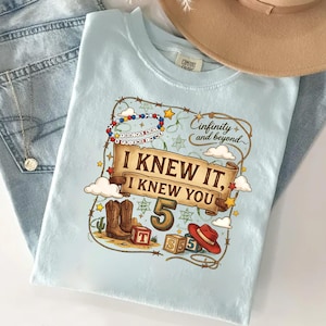 I Knew It, I Knew You Shirt, Infenity and Beyound, TSwift and Toy Story 5 Friendship Shirt, Disneyland ToyStory Shirt, TSwift Music Tee image 1