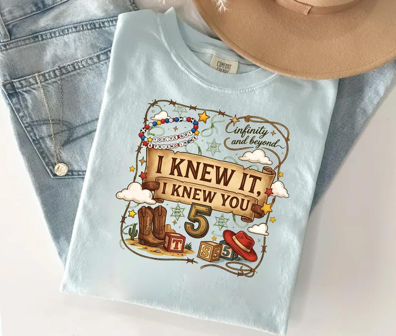 I Knew It, I Knew You Shirt, Infenity and Beyound, TSwift and Toy Story 5 Friendship Shirt, Disneyland ToyStory Shirt, TSwift Music Tee image 1