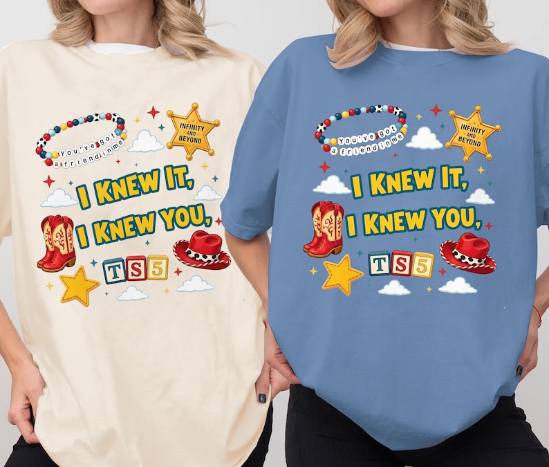 I Knew It, I Knew You TSwift Shirt, You've Got A Friend In Me Toy Story 5 Shirt, I Knew It I Knew You TSwift Music Inspired Tee image 4