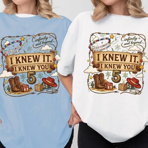I Knew It, I Knew You Shirt, Infenity and Beyound, TSwift and Toy Story 5 Friendship Shirt, Disneyland ToyStory Shirt, TSwift Music Tee image 5