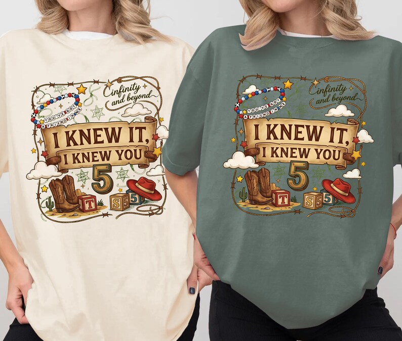 I Knew It, I Knew You Shirt, Infenity and Beyound, TSwift and Toy Story 5 Friendship Shirt, Disneyland ToyStory Shirt, TSwift Music Tee image 3