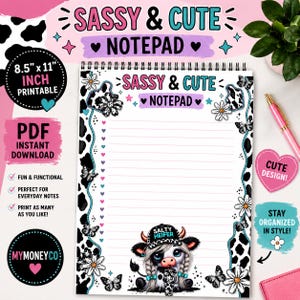 May include: A spiral-bound notepad with a cow print border, featuring the text SASSY & CUTE NOTEPAD at the top. The page includes a column of small hearts, daisy flowers, and butterflies, with a cartoon cow wearing a hat that says SALTY HEIFER.