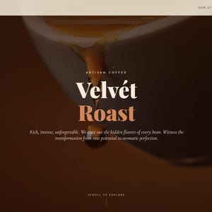 May include: A close-up of a coffee cup with a dark brown liquid pouring out. The text "Velvet Roast" is displayed in white and orange, with the words "Artisan Coffee" above. The background is a gradient of brown.