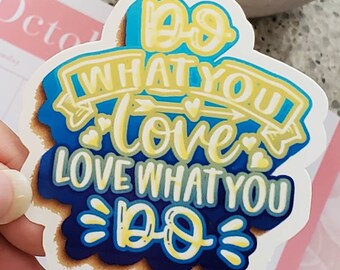 Do What You Love Glossy Sticker