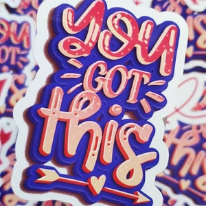 You Got This Glossy Sticker