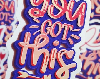 You Got This Glossy Sticker