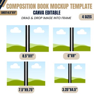 May include: A composition book mockup template with the text COMPOSITION BOOK MOCKUP TEMPLATE, CANVA EDITABLE, DRAG & DROP IMAGE INTO FRAME, 4 SIZES, and SHEET: 8.5"X11". It displays four rectangular frames with landscape scenery of clouds and hills.