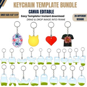 May include: A digital keychain template bundle featuring 20 different shapes including hearts, stars, and animals. The text reads KEYCHAIN TEMPLATE BUNDLE, CANVA EDITABLE, SHEET SIZE: 8.5" X 11", and DRAG & DROP IMAGE INTO FRAME. Includes metal rings.