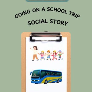 May include: A clipboard holding a document titled GOING ON A SCHOOL TRIP SOCIAL STORY. The document features an illustration of a group of children walking with an adult and a blue and yellow bus. The logo for The Social Story Studio is at the top.