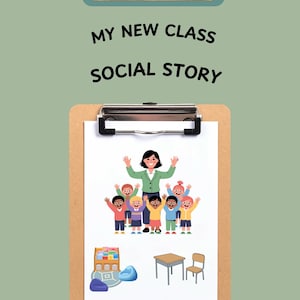 May include: A brown clipboard holding a white sheet with the text MY NEW CLASS SOCIAL STORY. The sheet features a cartoon illustration of a teacher and children waving, plus a classroom bookshelf, beanbag chairs, a desk, and a chair.