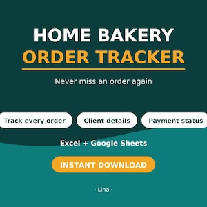 Peut inclure: Un modèle numérique de suivi des commandes pour boulangerie à domicile sur fond bleu sarcelle foncé. Le texte indique HOME BAKERY ORDER TRACKER, Never miss an order again, Track every order, Client details, Payment status, Excel + Google Sheets, INSTANT DOWNLOAD.