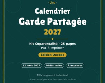 Peut inclure: Un calendrier de garde partagée numérique imprimable pour 2027 de 25 pages sur fond vert foncé. Le texte indique Lina, Calendrier Garde Partagée 2027, Kit Coparentalité, 25 pages, PDF à imprimer, Édition Québec, 12 mois 2027, Fériés inclus, À imprimer.