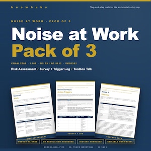 May include: A blue and yellow graphic with the text "Noise at Work Pack of 3". The image includes three documents labeled "Risk Assessment", "Survey + Trigger Log", and "Toolbox Talk". The documents are on a dark blue background.