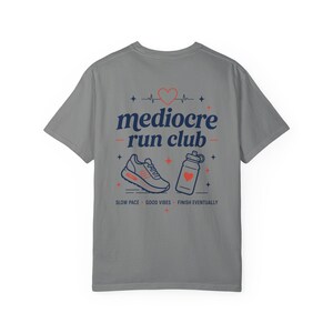 Mediocre Run Club Shirt, Casual Runner Tee, Comfort Colors Grey
