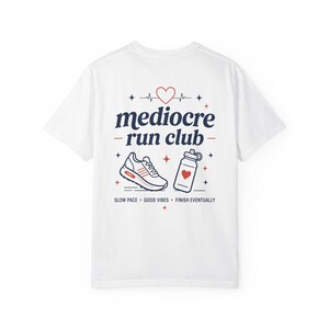 Mediocre Run Club Shirt, Casual Runner Tee, Comfort Colors White