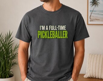 Full-Time Pickleballer Graphic Tee, Vintage Sports Shirt, Comfort Colors