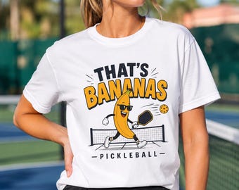 That's Bananas Pickleball T-Shirt, Funny Banana Player, Comfort Colors